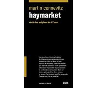 Haymarket - Récit Des Origines Du 1er Mai