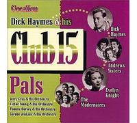 Haymes, Dick - And His Club 15 Pals