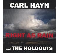 Hayn Hayn & the Holdouts - Right As Rain