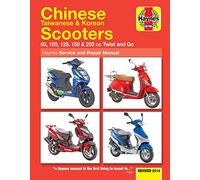 Haynes Chinese Taiwanese & Korean Scooters: 50, 100, 125, 150 & 200 CC Twist and Go