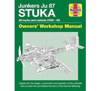 Haynes Junkers Ju 87 Stuka: All Marks and Variants 1935-45