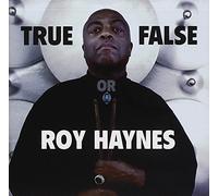 Haynes, Roy - True Or False