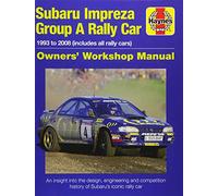 Haynes Subaru Impreza Group A Rally Car: 1993 to 2008 (Includes All Rally Cars); an Insight into the Design, Engineering and Competition History of Subaru's Iconic Rally Car