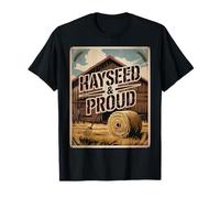 Hayseed and Proud Country Pride Rural Life Farm T-Shirt