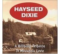 Hayseed Dixie - Hillbilly Tribute to Mountain Love