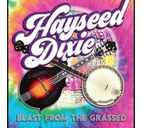 Hayseed Dixie - Blast from the Grassed