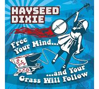 Hayseed Dixie - Free Your Mind and Your..
