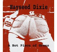Hayseed Dixie - Hot Piece of Grass