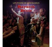 Hayseed Dixie - Let There Be Rockgrass [Import]