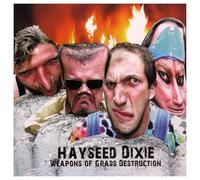 Hayseed Dixie - Weapons of Grass Destruction