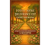 HAYTI: VOTRE DÉLIVRANCE EST ENTRE VOS MAINS