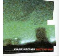 Hayward,Charles - Switch on War [Import]
