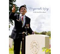 Hayward's Way: The Life Story of Geoff Hayward 1922 - 2024