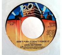 Haywood Leon - Don't Push It Don't Force It