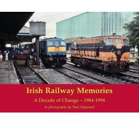 Haywood, P: Irish Railway Memories: A Decade Of Change - 198