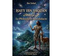 ḤAYY IBN YAQẒĀN: Le Philosophe Autodidacte