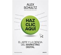 Haz clic aquí El arte y la ciencia del marketing digital - Alex Schultz - Deusto - ebook (ePub) - Livre