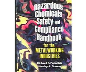 Hazardous Chemicals Safety & Compliance Richard P. Pohanish, Stanley A. Greene (Auteur)