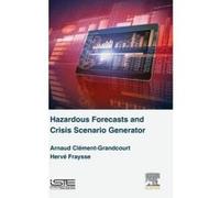 Hazardous Forecasts and Crisis Scenario Generator - [Version Originale] Arnaud Clement - Grandcourt, Herve Fraysse (Auteur)