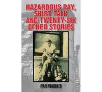 Hazardous Pay, Shirt Talk And Twenty-Six Other Stories