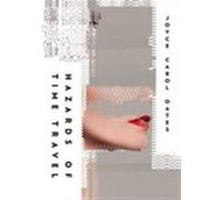 Hazards of Time Travel - Joyce Carol Oates - Harper Collins Libri - broché - Roman