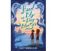 Hazel Bly And The Deep Blue Sea