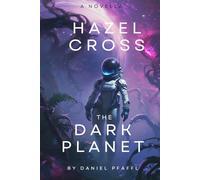 Hazel Cross and The Dark Planet