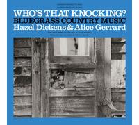 Hazel Dickens - Who's That Knocking? [Vinyl Lp]