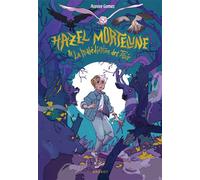 Hazel Mortelune et la malédiction des Trois - Aurore Gomez - Rageot - broché - Roman cadet