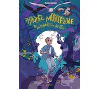 Hazel Mortelune & La Malédiction Des Trois