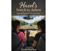 Hazel’s Search for Adam: When the Past Hurts-but Love Heals