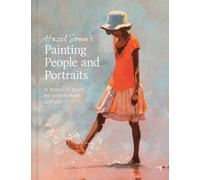 Hazel Soan's Painting People and Portraits (en anglais)