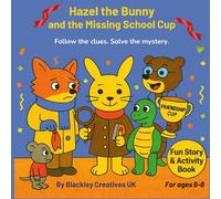 Hazel the Bunny: and the Missing School Cup