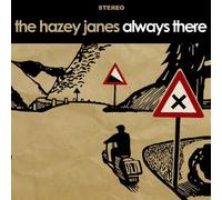 Hazey Janes, The - Always There [Import]