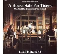 HAZLEWOOD, LEE - A House Safe for Tigers