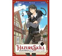 Hazure Skill: The Guild Member with a Worthless Skill Is Actually a Legendary Assassin, Vol. 1 (manga)
