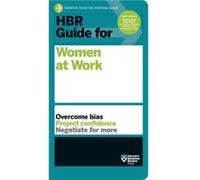 HBR Guide for Women at Work HBR Guide Series by Harvard Business Review Inconnu (Auteur)