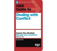 Hbr Guide To Dealing With Conflict (Hbr Guide Series)