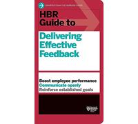 HBR Guide to Delivering Effective Feedback