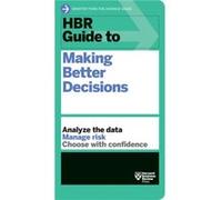HBR Guide to Making Better Decisions by Harvard Business Review Harvard Business Review (Auteur)