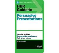 HBR Guide to Persuasive Presentations (HBR Guide Series) by Nancy Duarte(2012-10-02)