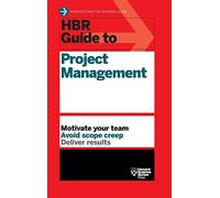 HBR Guide to Project Management (HBR Guide Series)