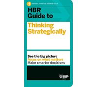 HBR Guide to Thinking Strategically HBR Guide Series by Harvard Business Review Inconnu (Auteur)