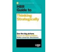 Hbr Guide To Thinking Strategically (Hbr Guide Series)