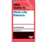 Hbr Guide to Work-life Balance