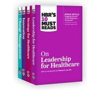 Hbrs 10 Must Reads for Healthcare Leaders Collection by Harvard Business Review & Thomas H Lee & Daniel Goleman & Peter F Drucker & John P Kotter Harvard Business Review Thomas H Lee Daniel Goleman Pe