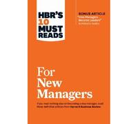 Hbr's 10 Must Reads For New Managers (With Bonus Article "How Managers Become Leaders" By Michael D. Watkins) (Hbr's 10 Must Reads)