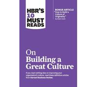 HBR's 10 Must Reads on Building a Great Culture