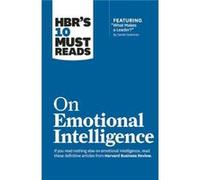 HBRs 10 Must Reads on Emotional Intelligence with featured article What Makes a Leader by Daniel GolemanHBRs 10 Must Reads by Annie McKee Harvard Business Review, (Auteur)