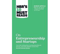 Hbr's 10 Must Reads On Entrepreneurship And Startups (Featuring Bonus Article "Why The Lean Startup Changes Everything" By Steve Blank)